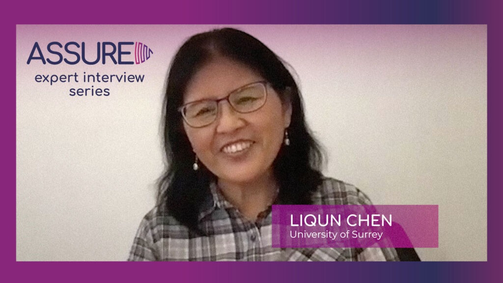 Liqun Chen (University of Surrey) - ASSURED expert interview series