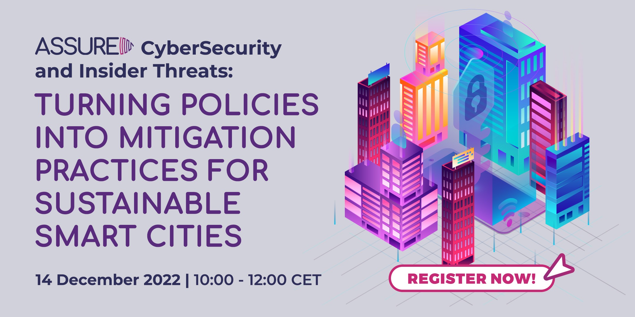 ASSURED CyberSecurity and Insider Threats: Turning Policies into Mitigation Practices for Sustainable Smart Cities